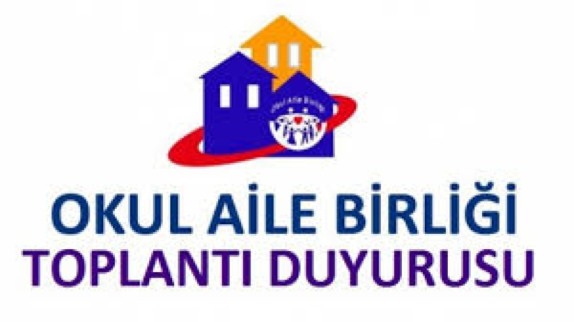 OKUL AİLE BİRLİĞİ GENEL KURUL TOPLANTISI